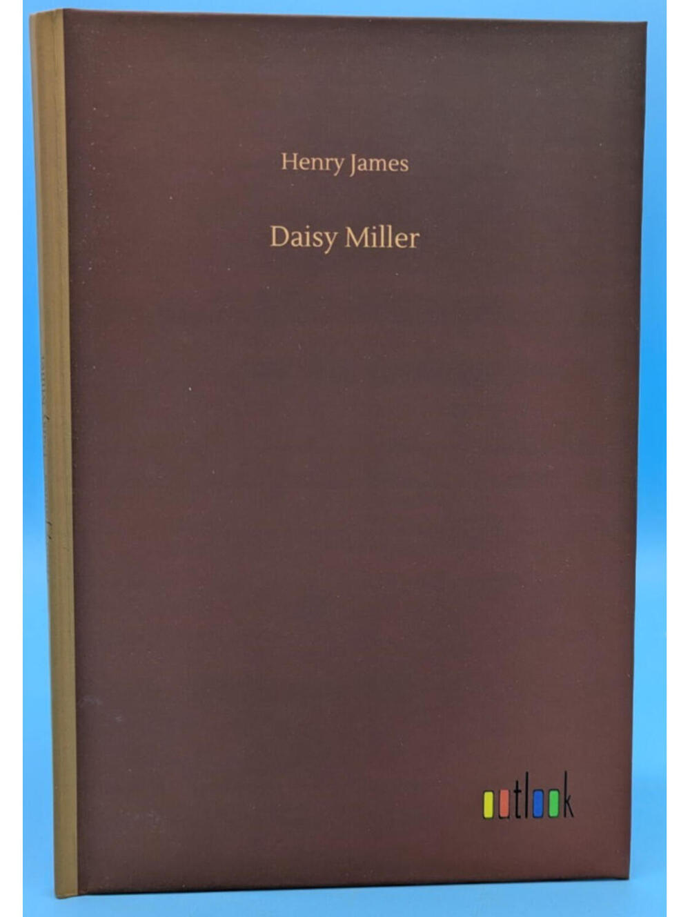 NEW Daisy Miller by Henry James 2018 Hardcover